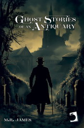 Ghost Stories of an Antiquary, Montague Rhodes James - EDICIONES PERELLO