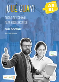 ENCLAVE, ¡Qué guay! A2.B1 - Guía docente - ENCLAVE