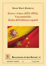 España y China 1971 1973: Una transición dentro del gobierno español, Rafael Martin Rodriguez - Comares