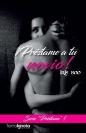 ¡PRESTAME A TU NOVIO!, Iris Boo - TERRA IGOTA
