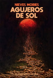 Agujeros de sol, Nieves Mories - DILATANDO MENTES EDITORIAL