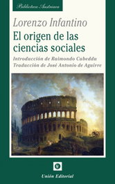 Origen de las ciencias sociales, Lorenzo Infantino - UNION EDITORIAL