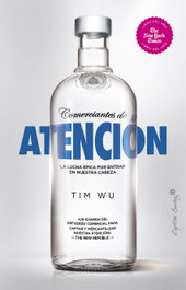 Comerciantes de atención, Tim Wu - CAPITAN SWING LIBROS