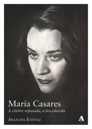 María Casares: A célebre refuxiada, a descoñecida, Arancha Estévez Lavandeira - AIRA EDITORIAL