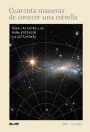 Cuarenta maneras de conocer una estrella, Jilian Scudder - BLUME