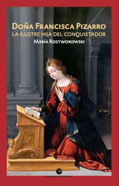 Doña Francisca Pizarro, María Rostworowski - PUNTO DE VISTA