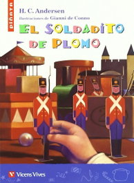 El Soldadito De Plomo, Hans Christian Andersen; Gabriel Casas Torrego; Francisco Anton Garcia - VICENS VIVES