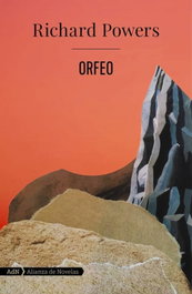 Orfeo, Richard Powers - ALIANZA