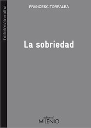 La sobriedad, Francesc Torralba Roselló - MILENIO EDITORIAL