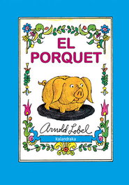 KALANDRAKA, El porquet, Arnold Lobel - KALANDRAKA