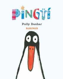 PINGÜI, Polly Dunbar - KOKINOS EDITORIAL