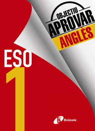 Objectiu Aprovar Anglès 1 ESO 2017, BRUIXOLA
