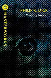 Minority Report, Philip K. Dick - ORION PUBLISHING GROUP