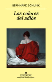 Los colores del adiós, Bernhard Schlink - ANAGRAMA