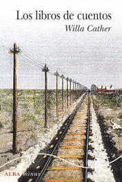 Los libros de cuentos, Willa Cather - ALBA