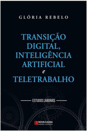 Transição digital, inteligência artificial e teletrabalho, Glória Rebelo - NOVA CAUSA