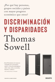 Discriminación y disparidades, Thomas Sowell - DEUSTO
