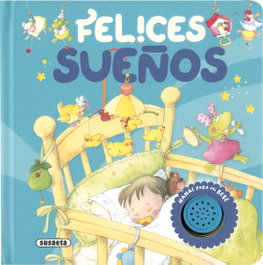 SUSAETA EDICIONES Felices sueños (Sonidos para mi bebé)