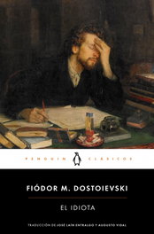 PENGUIN CLASICOS, El idiota - Fiodor Dostoievski