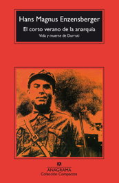 El corto verano de la anarquía, Hans Magnus Enzensberger - ANAGRAMA