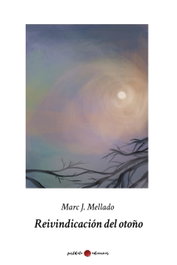 Reivindicación del otoño, Marc J. Mellado - POSTDATA EDICIONES