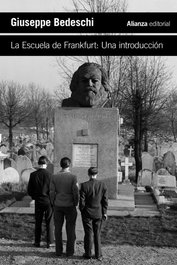 La Escuela de Frankfurt: Una introducción, Giuseppe Bedeschi - ALIANZA