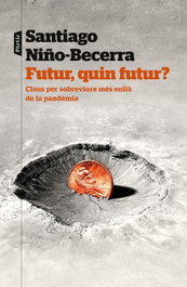 Futur, quin futur, Santiago Niño-Becerra - PORTIC