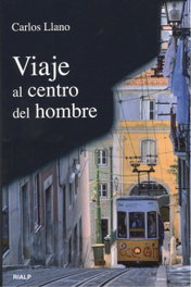Viaje al centro del hombre, Carlos Llano - RIALP