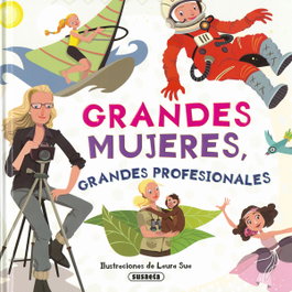 GRANDES MUJERES, GRANDES PROFESIONALES, Laura Sua - SUSAETA EDICIONES