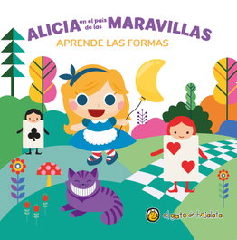 GATO DE HOJALATA, Alicia en el país de las maravillas (Aprende las formas)