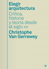 Elegir arquitectura, Christophe Van Gerreway - PUENTE EDITORES