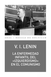 AKAL, La enfermedad infantil del izquierdismo en el comunismo, Vladimir Ilich Lenin