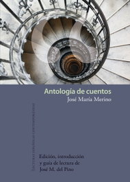 Antología de cuentos, José María Merino - IBEROAMERICANA - VERVUERT