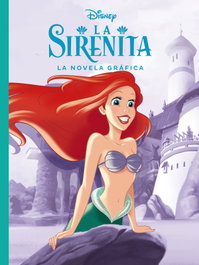 DISNEY LIBROS, La Sirenita. La novela gráfica - Disney
