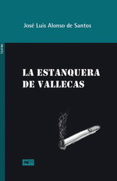 La estanquera de Vallecas, José Luis Alonso de Santos - ANTONIO MACHADO EDITORIAL