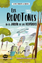 LOS ROBOTOTS EN EL JARDIN DE LAS HESPERIDES, Oriol Canosa - ALGAR EDITORIAL