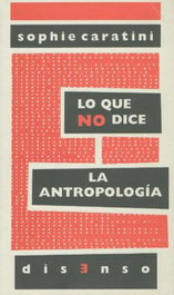 Lo que no dice la antropología, Sophie Caratini - ORIENTE Y MEDITERRANEO