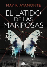 El latido de las mariposas, May R. Ayamonte - CONTRALUZ EDITORIAL