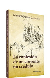 La confesión de un creyente no crédulo, Manuel Guerra Campos - VERBO DIVINO