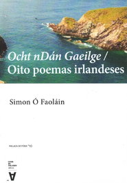 Ocht ndan gaeilge/oito poemas irlandeses, Simon O Faolain - CHAN DA POLVORA