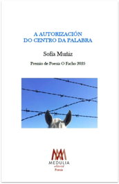 A autorización do centro da palabra, Sofía Muñiz - MEDULIA
