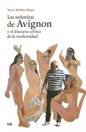 Las Señoritas de Avignon y el discurso crítico de la modernidad, Maite Méndez Baiges - UNIVERSIDAD GRANADA