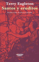 Santos y eruditos, Terry Eagleton - Cuenco de Plata