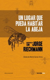 UN LUGAR QUE PUEDA HABITAR LA ABEJA, Jorge Riechmann - LA OVEJA ROJA