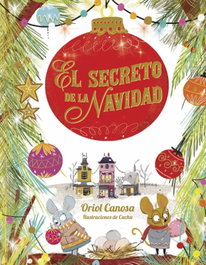LA GALERA, El secreto de la Navidad, Oriol Canosa Cuchu - LA GALERA