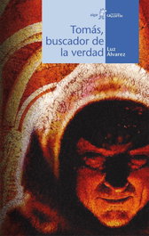 Tomás, buscador de la verdad, Luz Álvarez - ALGAR EDITORIAL