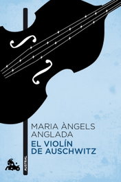 El violín de Auschwitz, Maria Àngels Anglada - ESPASA CALPE