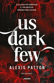 US DARK FEW (LOS OSCUROS 1), Alexis Patton - RBA MOLINO