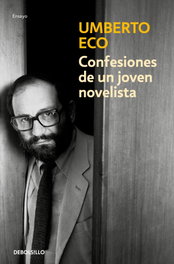 DEBOLSILLO, Confesiones de un joven novelista, Umberto Eco - DEBOLSILLO