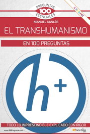NOWTILUS EDITORIAL, El transhumanismo en 100 preguntas - Manuel Sanlés Olivares